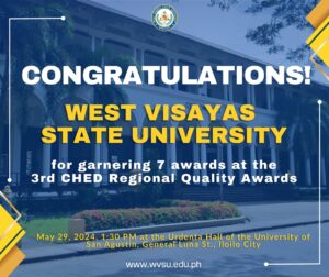 CONGRATULATIONS TO WVSU for Garnering 7 awards at the 3rd CHED Regional Quality Awards!