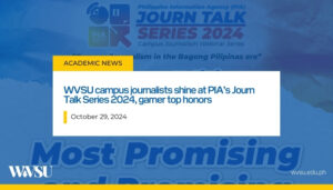 WVSU campus journalists shine at PIA’s Journ Talk Series 2024, garner top honors
