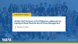 WVSU, Nat’l Archives of the Philippines collaborate for training on Basic Records and Archives Management