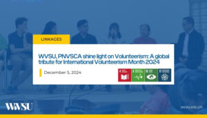 WVSU, PNVSCA shine light on Volunteerism: A global tribute for International Volunteerism Month 2024