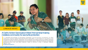A Call to Action: Sanctuarium Maris’ first seminar-training mobilizes community for sea turtle protection