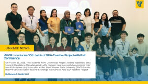 WVSU concludes 10th batch of SEA-Teacher Project with Exit Conference