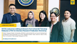 WVSU welcomes visiting professors from Universiti Teknologi Malaysia (UTM) for Intensive Research Publication Workshop