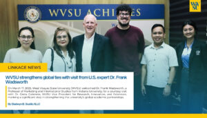 WVSU strengthens global ties with visit from U. S. expert Dr. Frank Wadsworth