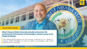 West Visayas State University proudly announces the conferment of the Doctor of Humanities, honoris causa, to Dr. Danilo M. Baylen