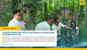 Soaring for Biodiversity: WVSU Leads Release of Serpent Eagle and Eastern Grass Owl