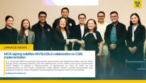 MOA signing solidifies WVSU-DILG collaboration on CSIS Implementation