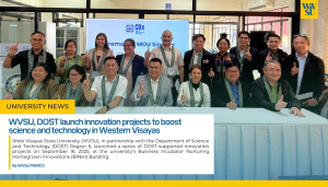 WVSU, DOST launch innovation projects to boost science and technology in Western Visayas