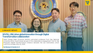 WVSU, JNU drive global innovation through Digital Transformation collaboration