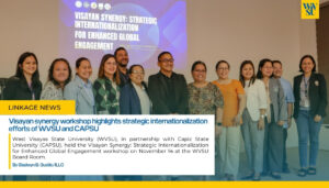 Visayan synergy highlights strategic internationalization efforts of WVSU and CAPSU